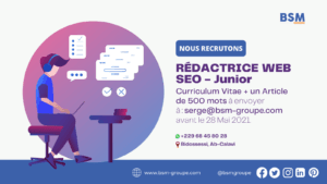 BSM groupe BSM groupe recrute une rédactrice web junior